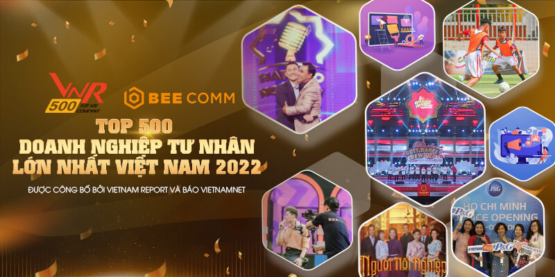Công ty truyền thông Bee lọt Top 500 doanh nghiệp tư nhân lớn nhất Việt Nam năm 2022